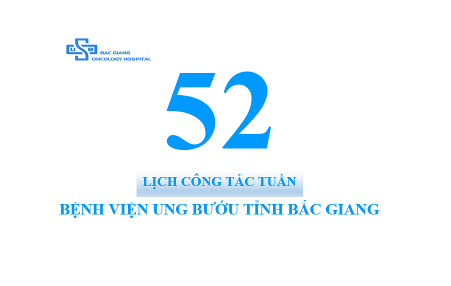 Lịch công tác tuần 52 (Từ ngày 21/12 đến 25/12/2020)